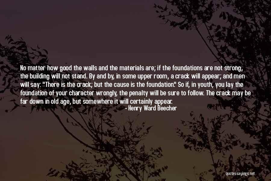 Building Strong Foundations Quotes By Henry Ward Beecher Building Strong Foundations Quotes By Henry Ward Beecher