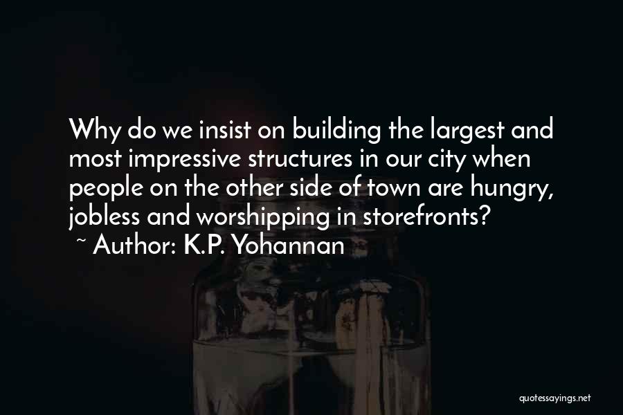 Building Structures Quotes By K.P. Yohannan