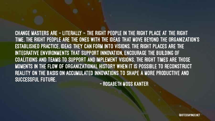 Building Teams Quotes By Rosabeth Moss Kanter