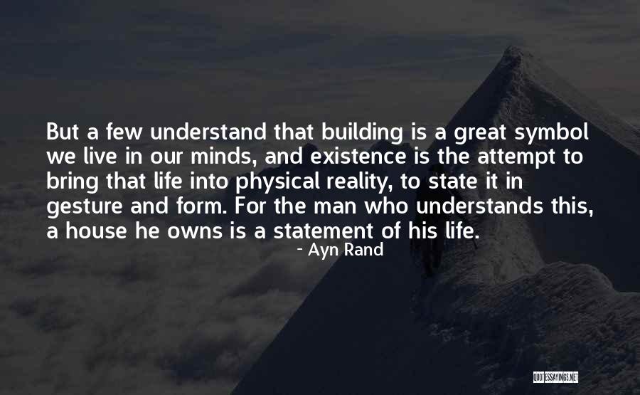 Building The Life You Want Quotes By Ayn Rand Building The Life You Want Quotes By Ayn Rand