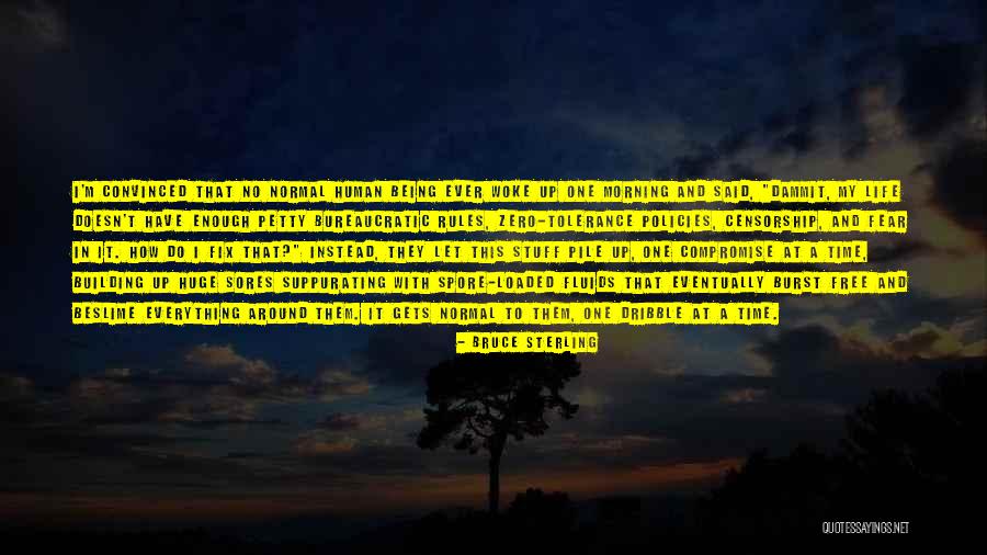 Building The Life You Want Quotes By Bruce Sterling Building The Life You Want Quotes By Bruce Sterling