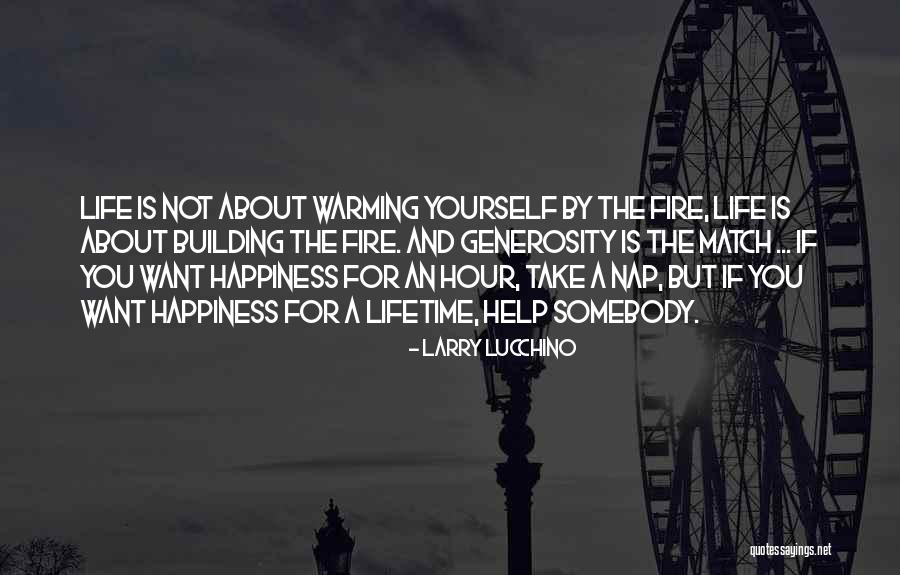 Building The Life You Want Quotes By Larry Lucchino Building The Life You Want Quotes By Larry Lucchino
