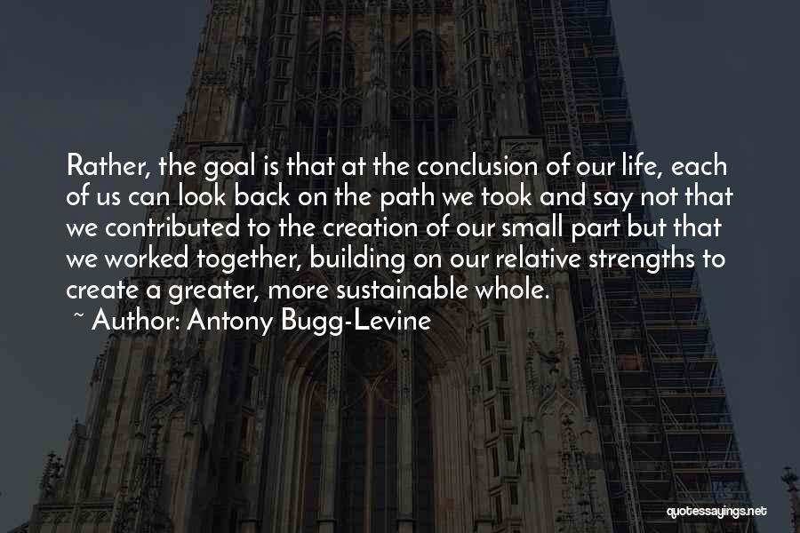 Building Together Quotes By Antony Bugg-Levine