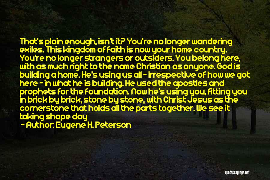 Building Together Quotes By Eugene H. Peterson