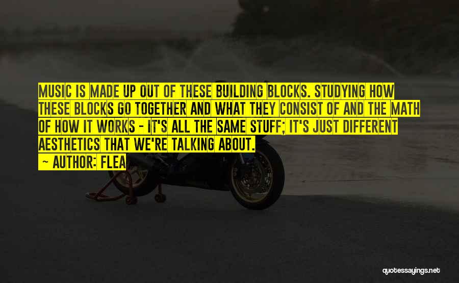 Building Together Quotes By Flea