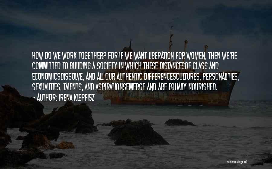 Building Together Quotes By Irena Klepfisz