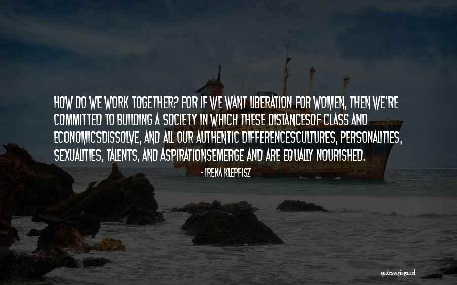 Building Together Quotes By Irena Klepfisz