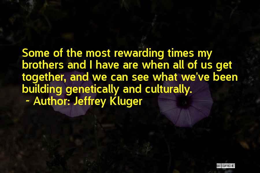 Building Together Quotes By Jeffrey Kluger