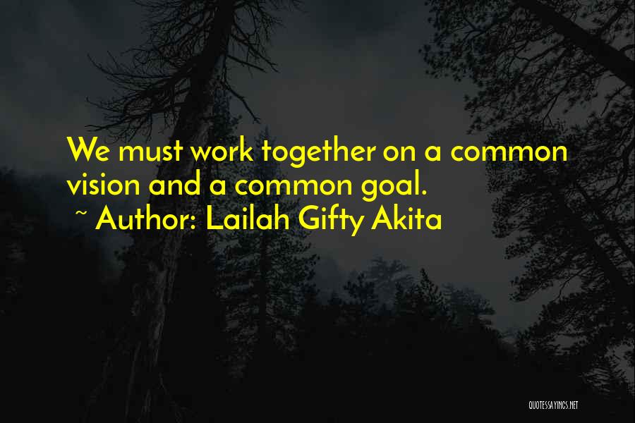 Building Together Quotes By Lailah Gifty Akita