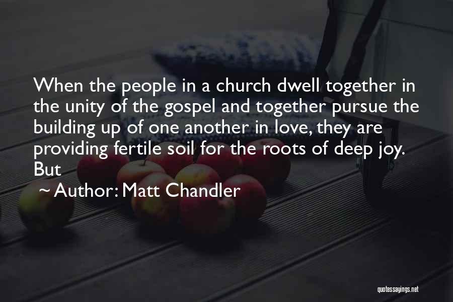 Building Together Quotes By Matt Chandler