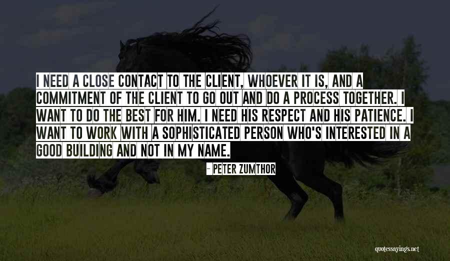 Building Together Quotes By Peter Zumthor Building Together Quotes By Peter Zumthor