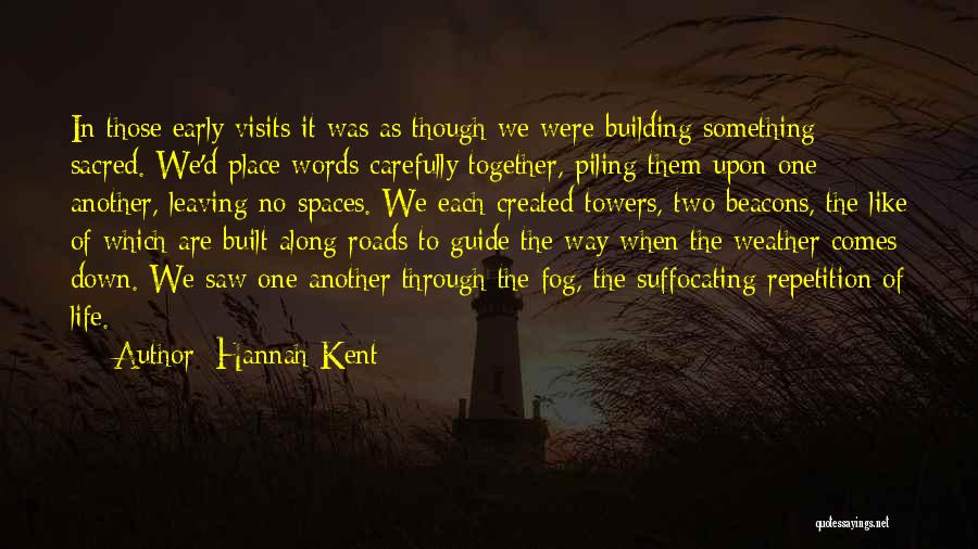 Building Towers Quotes By Hannah Kent