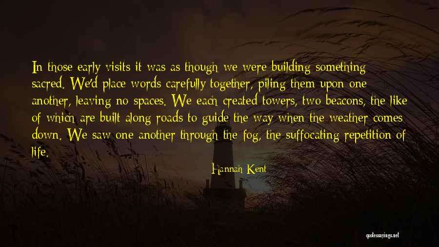 Building Towers Quotes By Hannah Kent