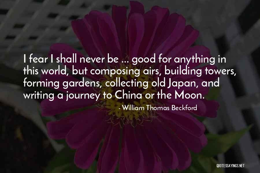 Building Towers Quotes By William Thomas Beckford