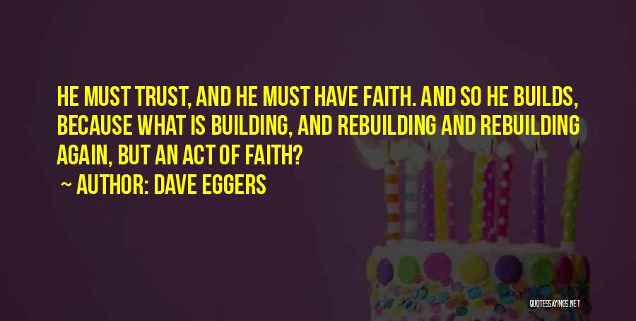 Building Trust Again Quotes By Dave Eggers