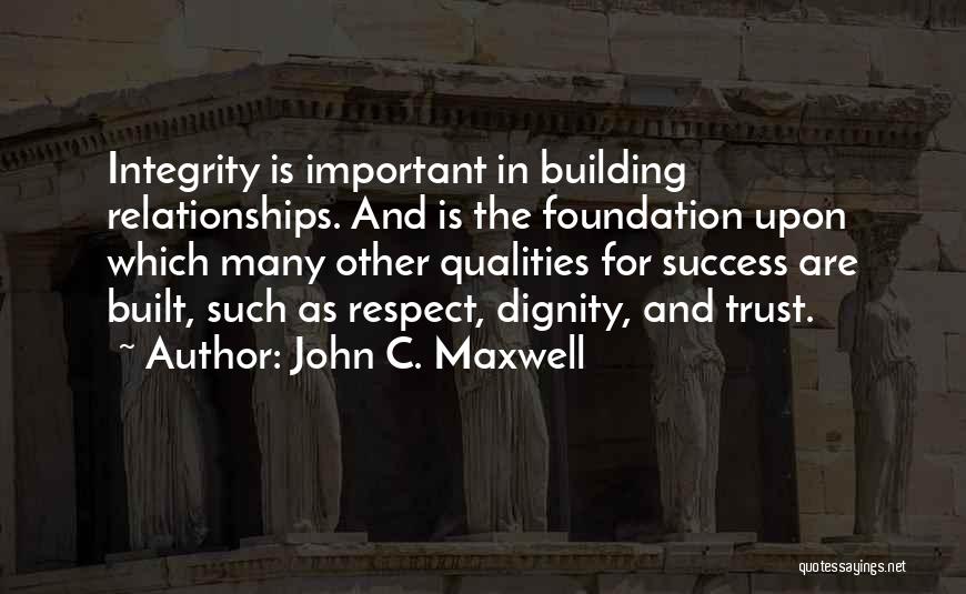 Building Trust In Relationships Quotes By John C. Maxwell