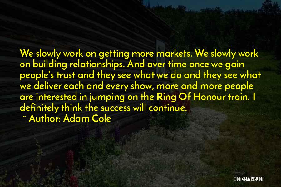 Building Trust Quotes By Adam Cole