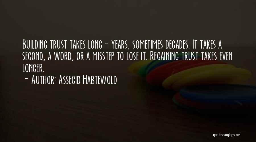 Building Trust Quotes By Assegid Habtewold