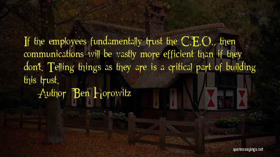 Building Trust Quotes By Ben Horowitz