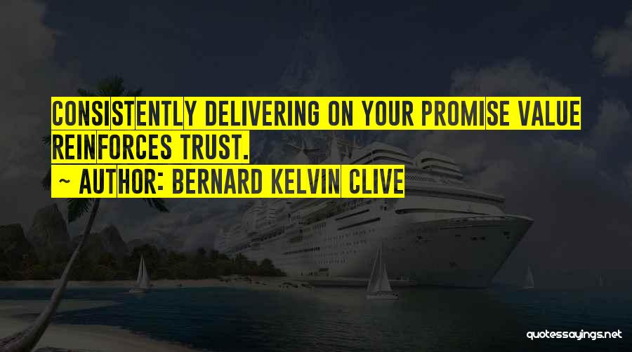 Building Trust Quotes By Bernard Kelvin Clive