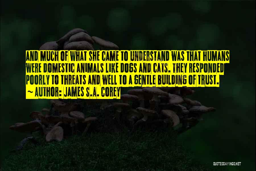 Building Trust Quotes By James S.A. Corey