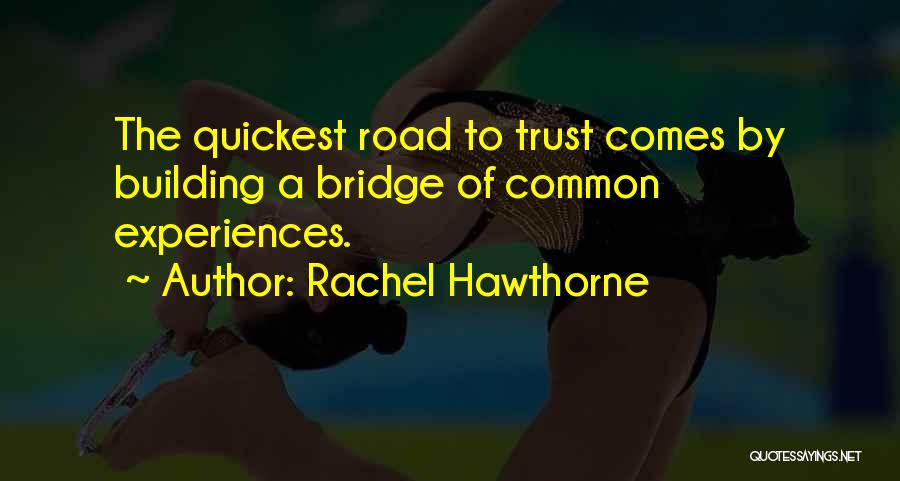 Building Trust Quotes By Rachel Hawthorne