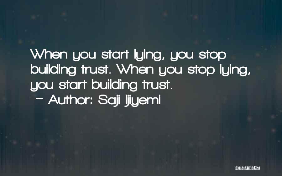 Building Trust Quotes By Saji Ijiyemi