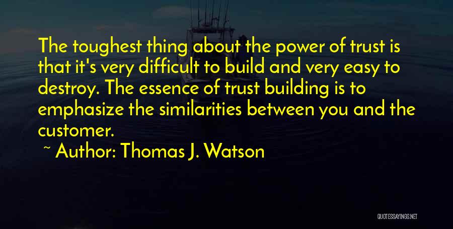 Building Trust Quotes By Thomas J. Watson