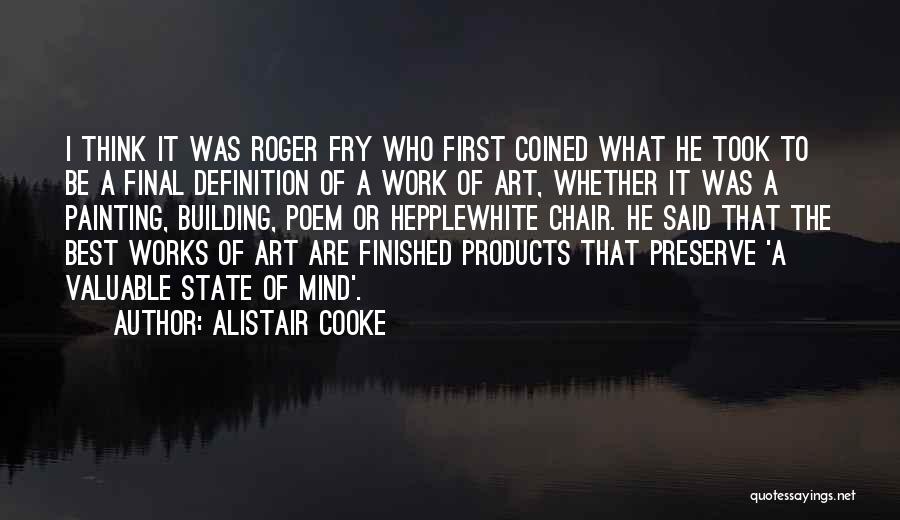 Building Works Quotes By Alistair Cooke