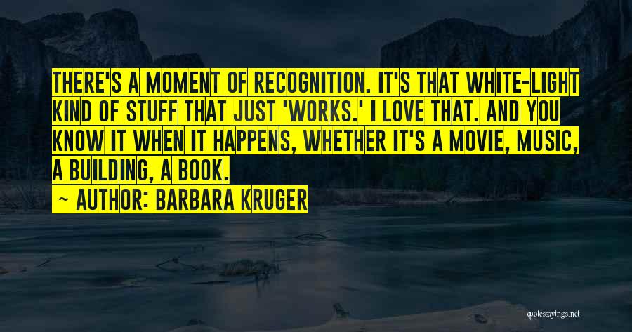 Building Works Quotes By Barbara Kruger