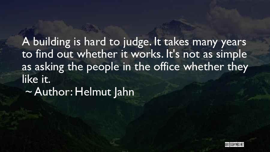 Building Works Quotes By Helmut Jahn