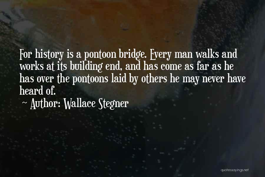 Building Works Quotes By Wallace Stegner