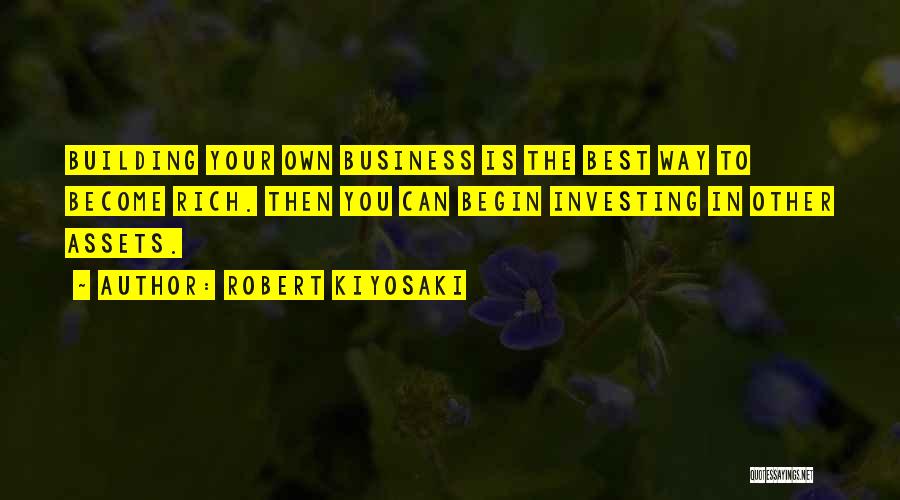 Building Your Business Quotes By Robert Kiyosaki
