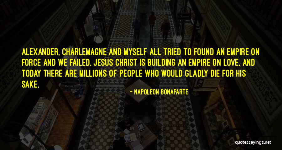 Building Your Empire Quotes By Napoleon Bonaparte