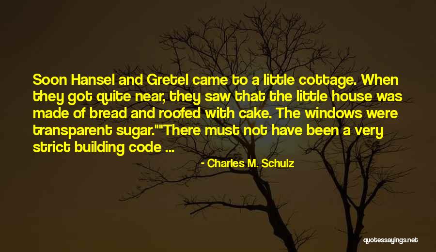 Building Your Own House Quotes By Charles M. Schulz