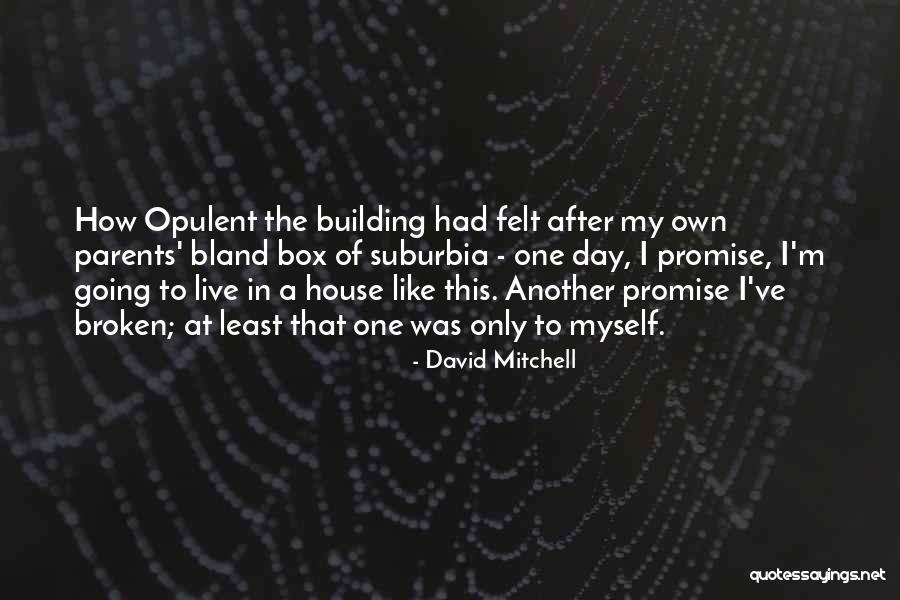 Building Your Own House Quotes By David Mitchell