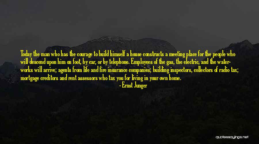 Building Your Own House Quotes By Ernst Junger