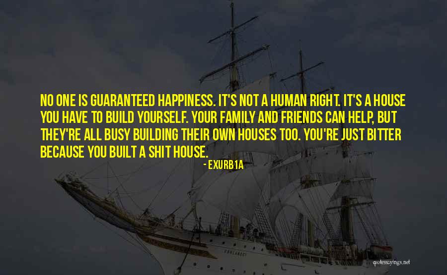 Building Your Own House Quotes By Exurb1a