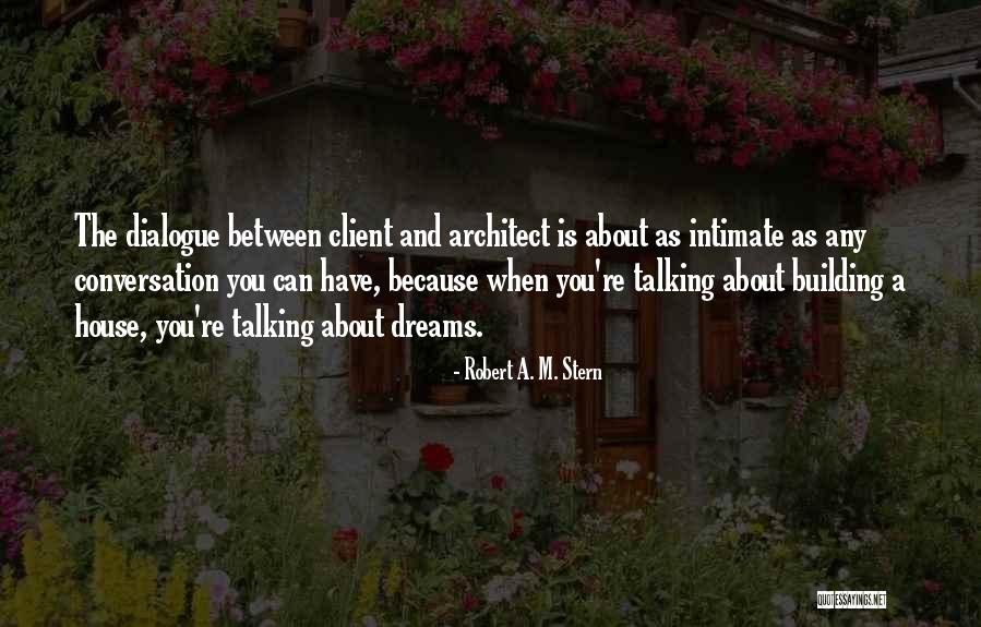 Building Your Own House Quotes By Robert A. M. Stern