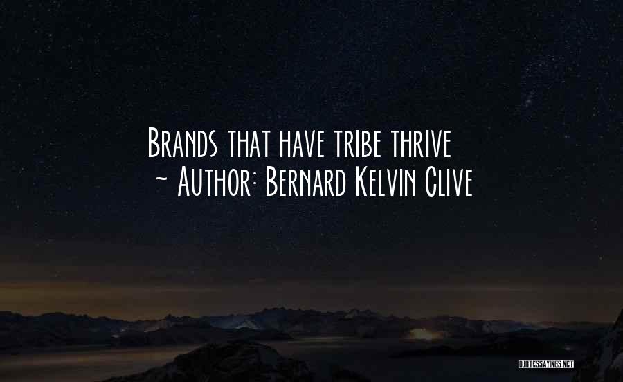 Building Your Personal Brand Quotes By Bernard Kelvin Clive