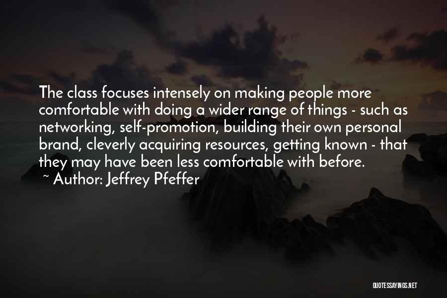Building Your Personal Brand Quotes By Jeffrey Pfeffer