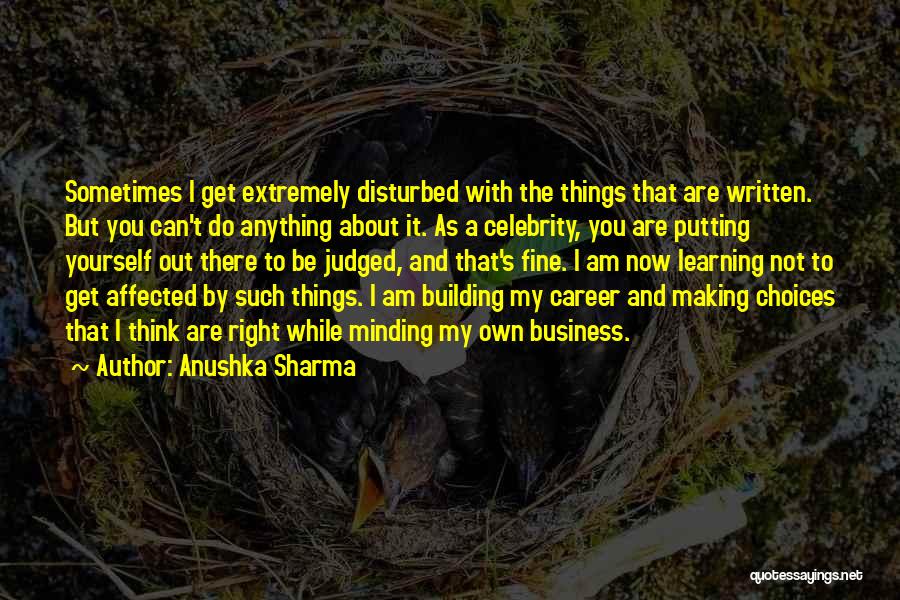 Building Yourself Quotes By Anushka Sharma