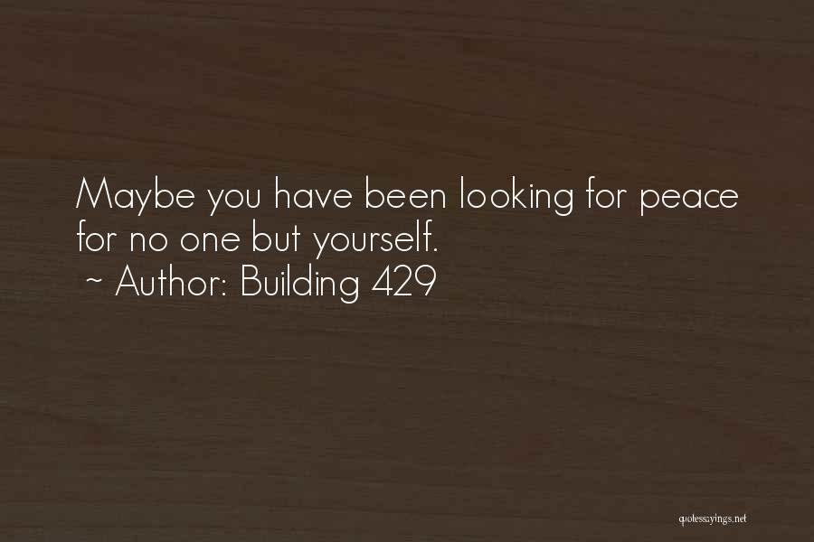 Building Yourself Quotes By Building 429