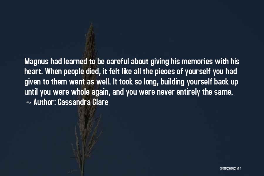 Building Yourself Quotes By Cassandra Clare