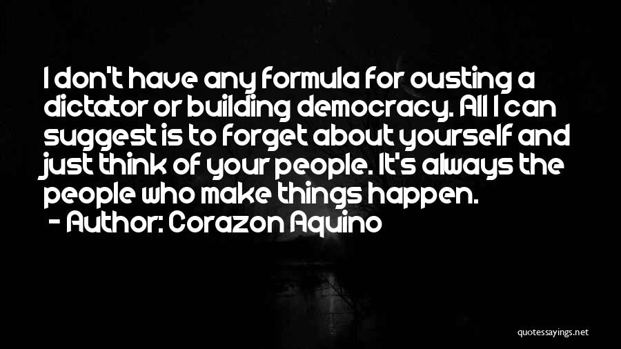 Building Yourself Quotes By Corazon Aquino
