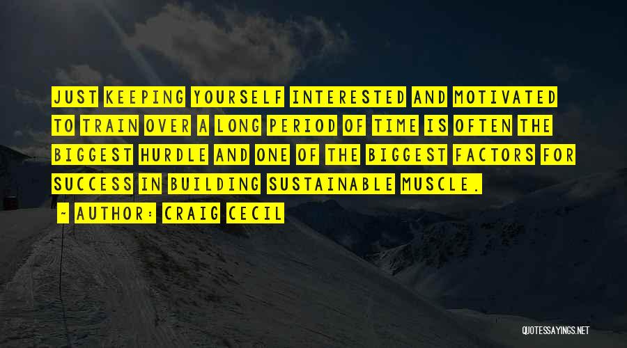 Building Yourself Quotes By Craig Cecil