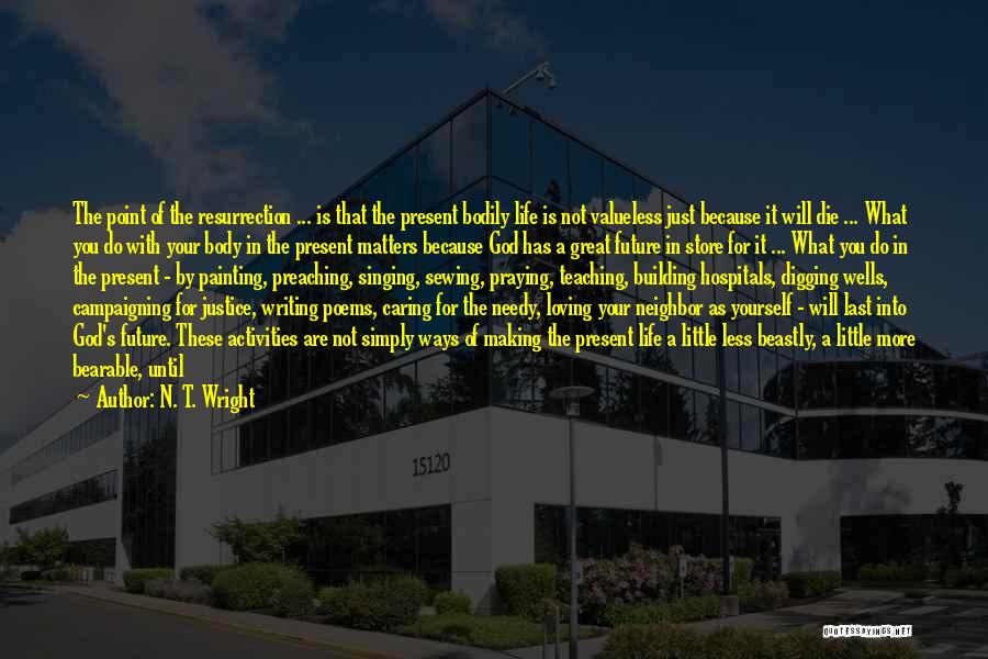 Building Yourself Quotes By N. T. Wright