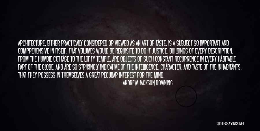 Buildings And Architecture Quotes By Andrew Jackson Downing