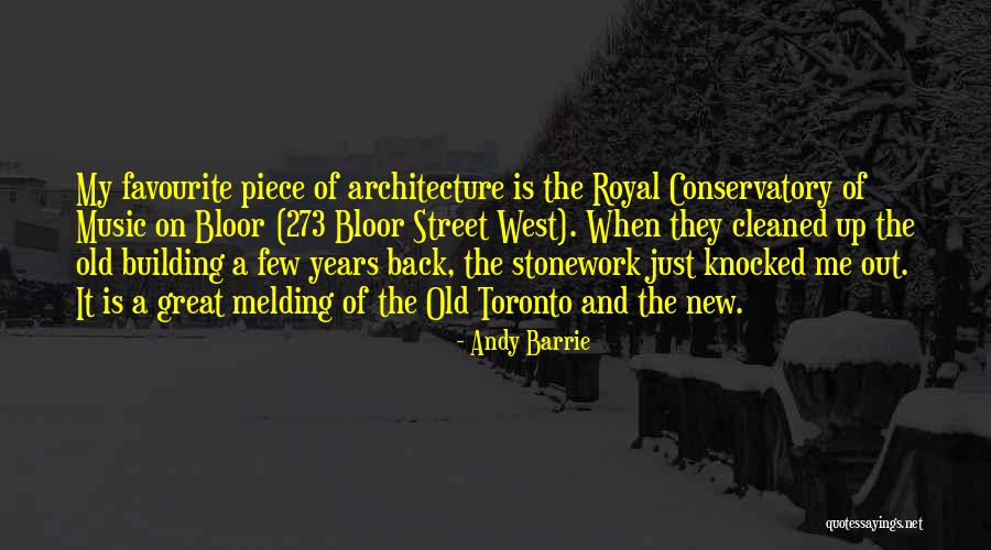 Buildings And Architecture Quotes By Andy Barrie