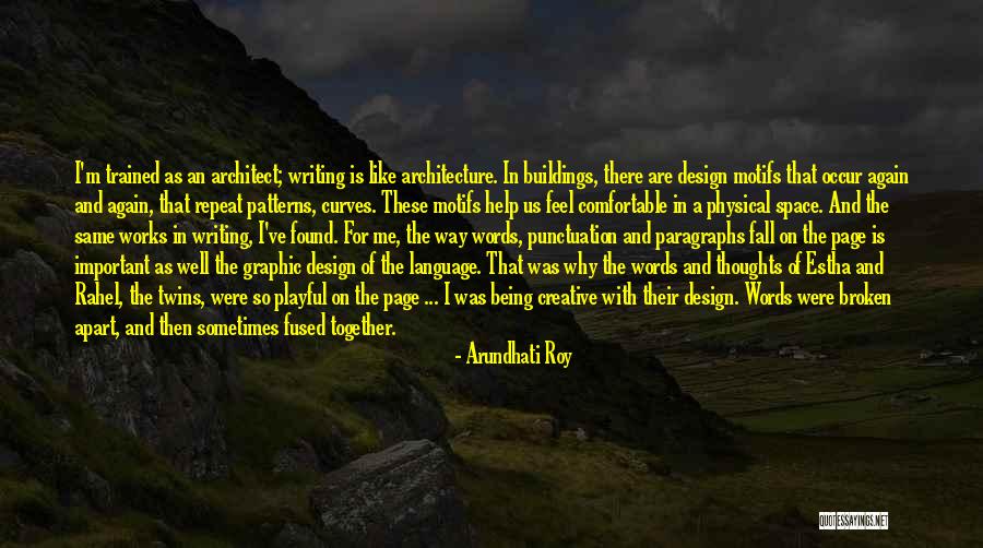 Buildings And Architecture Quotes By Arundhati Roy